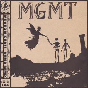 ดาวน์โหลดและฟังเพลง Me and Michael (OMMA Remix) พร้อมเนื้อเพลงจาก MGMT