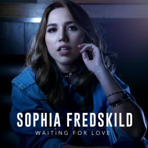 收聽Sophia Fredskild的Waiting For Love歌詞歌曲
