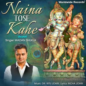 Listen to Naina Tose Kahe song with lyrics from Madan Shukla