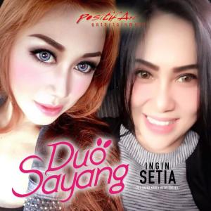 Listen to Ingin Setia song with lyrics from Duo Sayang