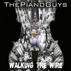 The Piano Guys的專輯Walking the Wire / Largo
