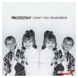 Dengarkan Don't You Remember (Radio Edit) lagu dari Prodestiny dengan lirik
