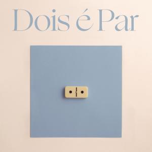 ดาวน์โหลดและฟังเพลง 1 + 1 = 2 พร้อมเนื้อเพลงจาก Dois é Par