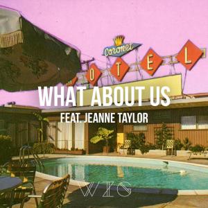 Listen to What About Us song with lyrics from WizG