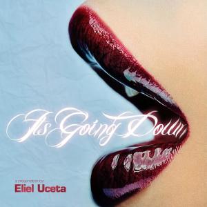 收聽Eliel Uceta的It's Going Down歌詞歌曲