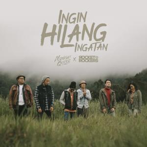 ดาวน์โหลดและฟังเพลง Ingin Hilang Ingatan พร้อมเนื้อเพลงจาก Midnight Quickie
