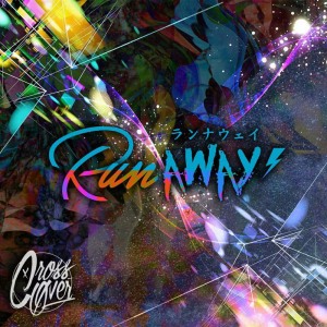 收聽crossover的Run Away歌詞歌曲