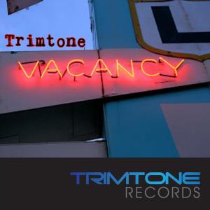收听Trimtone的Vacancy歌词歌曲