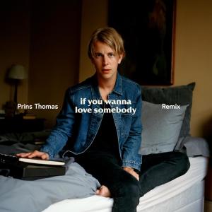 Tom Odell的專輯If You Wanna Love Somebody (Prins Thomas Remix)