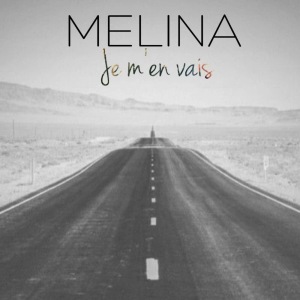 Listen to Je m'en vais song with lyrics from Melina