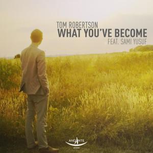 อัลบัม What You've Become ศิลปิน Tom Robertson