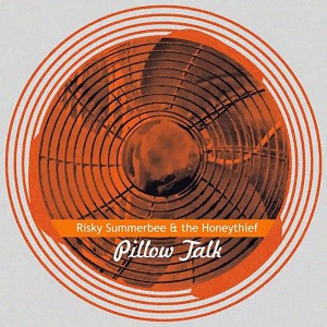 Listen to Pillow Talk song with lyrics from Risky Summerbee
