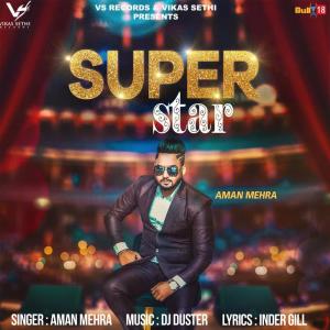 ดาวน์โหลดและฟังเพลง Super Star พร้อมเนื้อเพลงจาก Aman Mehra