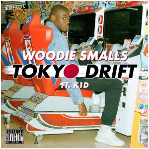 收聽Woodie Smalls的Tokyo Drift歌詞歌曲