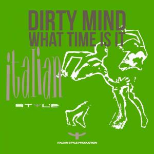 收听Dirty Mind的What Time Is It (Silver Mix)歌词歌曲