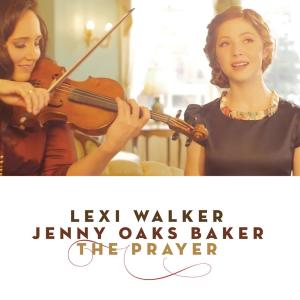 收聽Lexi Walker的The Prayer歌詞歌曲