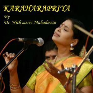 Album Karaharapriya: Dr. Nithyasree Mahadevan from 