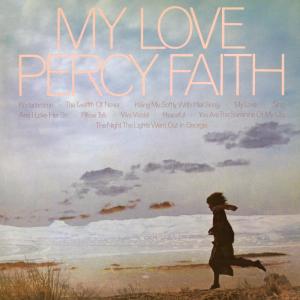 收聽Percy Faith的My Love歌詞歌曲