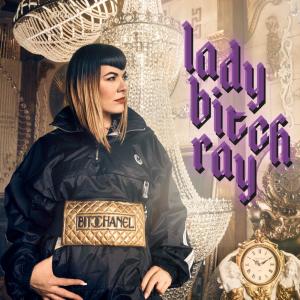 收聽Lady Bitch Ray的Bitchanel歌詞歌曲