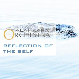 Listen to Reflection of the Self (Alankara Orchestra) song with lyrics from Alankara