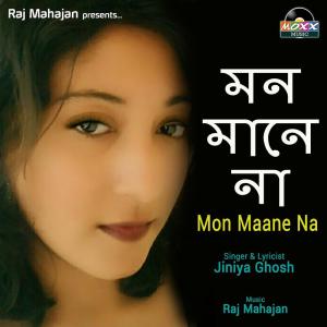 Listen to Mon Maane Na song with lyrics from Jiniya Ghosh