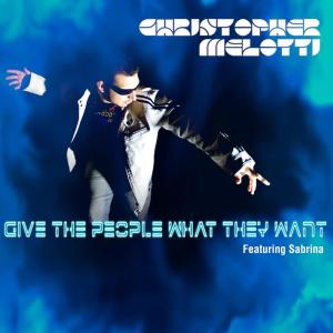 Listen to Give the People What They Want song with lyrics from Chris Melotti