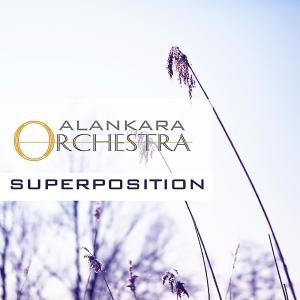 收聽Alankara的Superposition (Alankara Orchestra)歌詞歌曲
