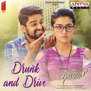 Dengarkan lagu Drunk and Drive (From "Chalo") nyanyian Mahati Swara Sagar dengan lirik