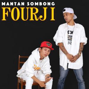 收听Fourji的Mantan Sombong (Explicit)歌词歌曲