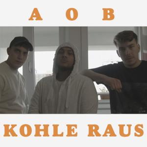 收聽AOB的Kohle raus歌詞歌曲