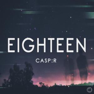 ดาวน์โหลดและฟังเพลง Eighteen พร้อมเนื้อเพลงจาก CASP:R