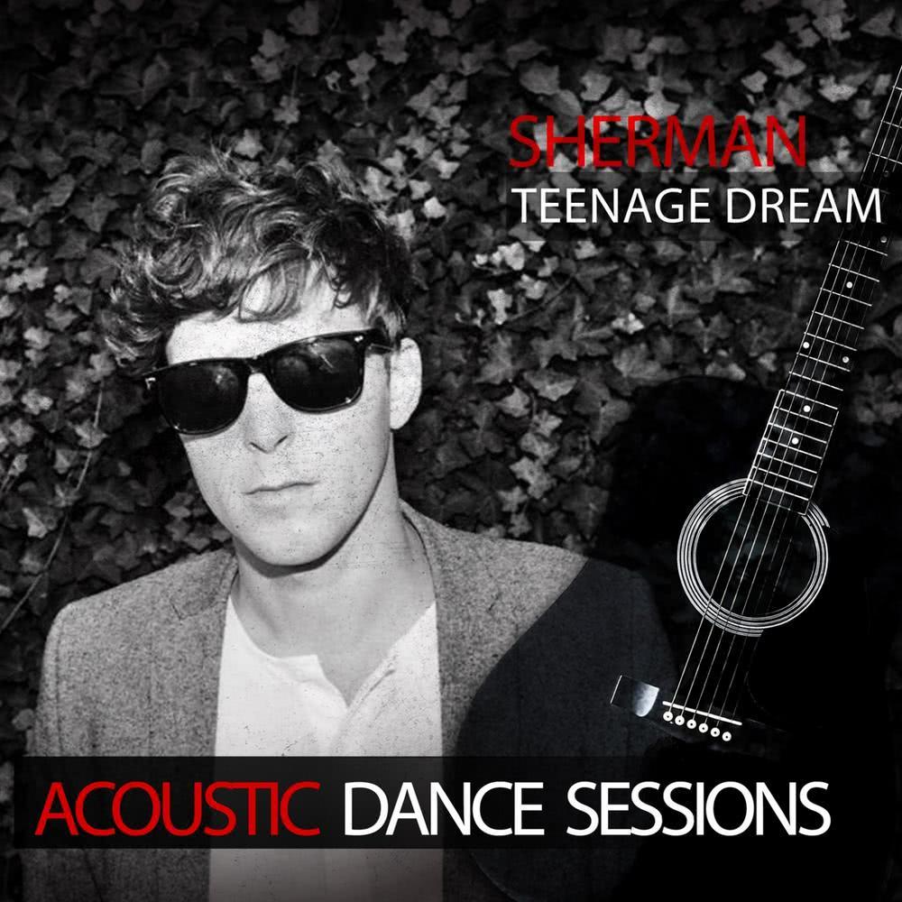 Teenage Dream (Acoustic Dance Sessions)