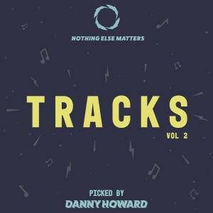 Various Artists的專輯Nothing Else Matters Tracks, Vol. 2: Picked by Danny Howard