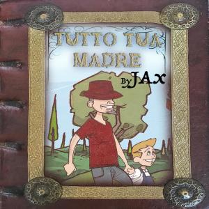 收聽J-AX的Tutto tua madre歌詞歌曲