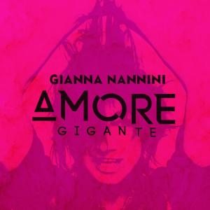 Gianna Nannini的專輯Amore gigante