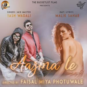 Listen to Aazma Le song with lyrics from Yash Wadali