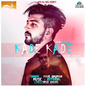 ดาวน์โหลดและฟังเพลง Kade Kade พร้อมเนื้อเพลงจาก Pavii Ghuman