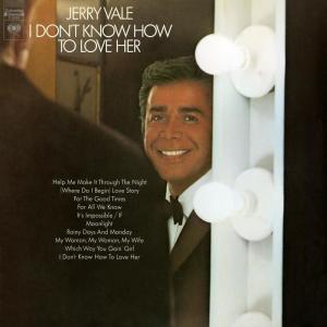 ดาวน์โหลดและฟังเพลง I Don't Know How to Love Her พร้อมเนื้อเพลงจาก Jerry Vale