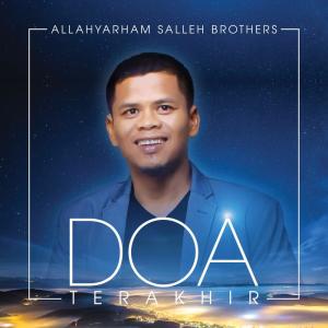收聽Allahyarham Salleh Brothers的Doa Terakhir歌詞歌曲