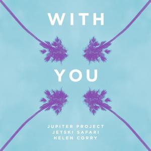Listen to With You song with lyrics from Jupiter Project