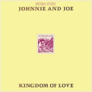 Johnnie & Joe的專輯Kingdom of Love