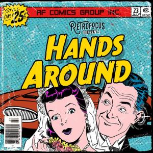 Listen to Hands Around song with lyrics from Retrofocus