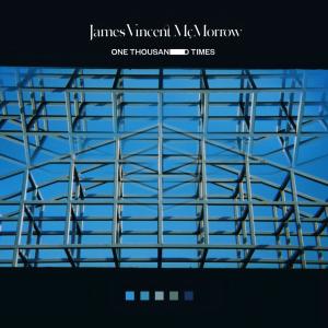 收聽James Vincent McMorrow的One Thousand Times歌詞歌曲