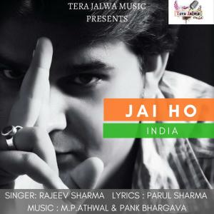 Listen to Jai Ho India song with lyrics from Rajeev Sharma