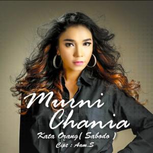 Dengarkan lagu Kata Orang nyanyian Murni Chania dengan lirik