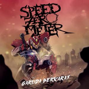 收听Speed Zero Meter的Garuda Berkarat歌词歌曲