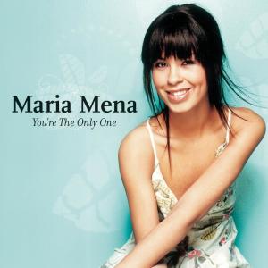 อัลบัม You're The Only One ศิลปิน Maria Mena