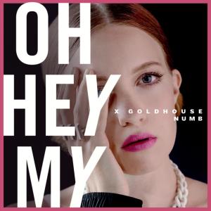 收聽OhHeyMy的Numb歌詞歌曲