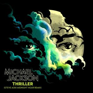 ดาวน์โหลดและฟังเพลง Thriller (Steve Aoki Midnight Hour Remix) พร้อมเนื้อเพลงจาก Michael Jackson