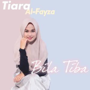 อัลบัม Bila Tiba ศิลปิน Tiara Al-Fayza
